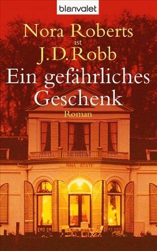 Produktbild Ein gefährliches Geschenk (Deutsch, J.D. Robb, Nora Roberts, 2006)