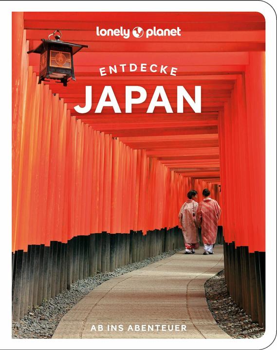 Produktbild Reiseführer Entdecke Japan (Deutsch, Tom Fay, Samantha Low, Craig McLachlan, Simon Richmond, Ray Bartlett, 2025)