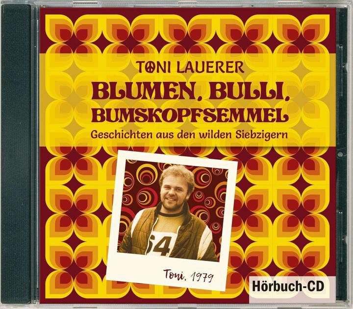 Produktbild Blumen, Bulli, Bumskopfsemmel (Toni Lauerer, Deutsch)