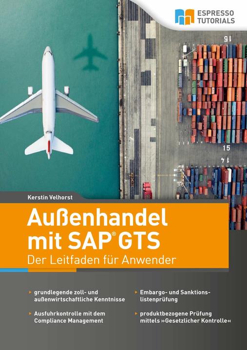 Produktbild Espresso Tutorials Aussenhandel mit SAP GTS - Der Leitfaden für Anwender (Deutsch, Kerstin Velhorst, 2018)