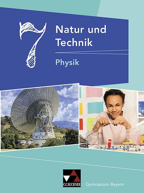 Produktbild Natur und Technik 7: Physik Gymnasium Bayern (Deutsch, Rüdiger Janner, Robert Jäger, Wolfgang Kellner, Martin Schalk, Stephan Feuerpfeil, Rainer Dietrich, Christian Fauser, Eva-Maria Meyer, 2019)