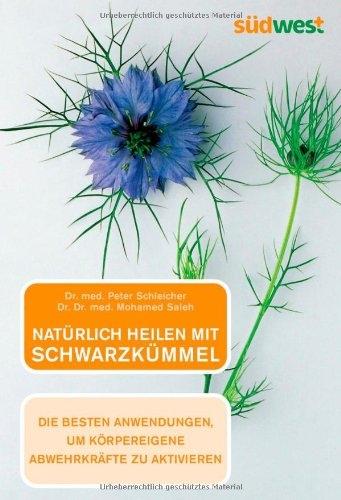 Actual product image Natürlich heilen mit Schwarzkümmel (German, Peter Schleicher, 2007)