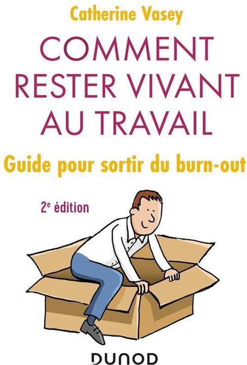 Image du produit Comment rester vivant au travail : guide pour sortir du burn-out (Français, Vasey Catherine, 2020)