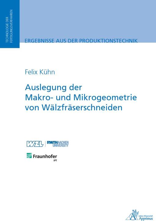Image du produit Auslegung der Makro- und Mikrogeometrie von Wälzfräserschneiden (Allemand, Félix Kühn, 2020)