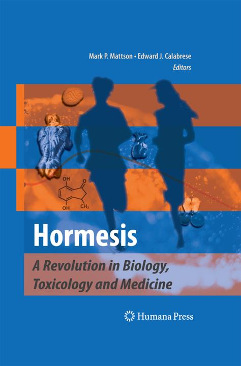 Hormesis (Mark P Mattson, Edward J. Calabrese, 2014)