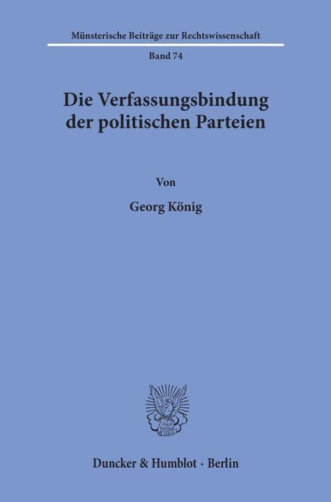 Produktbild Die Verfassungsbindung der politischen Parteien. (Georg König, 1993)
