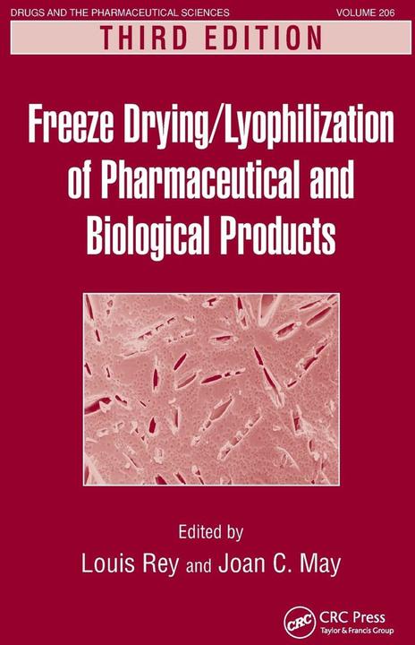 Produktbild Freeze-Drying/Lyophilization of Pharmaceutical and Biological Products (Englisch, Louis Rey, 2024)