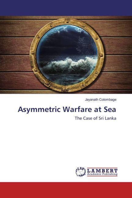 Produktbild Asymmetric Warfare at Sea (Jayanath Colombage, 2016)