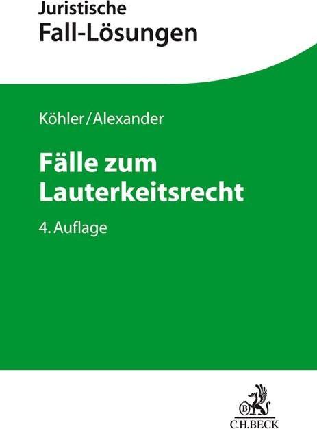 Produktbild Köhler:Fälle zum Wettbewerbsrecht (Deutsch, Köhler, Christian(Dr.), Helmut(Dr.)/Alexander, 2021)