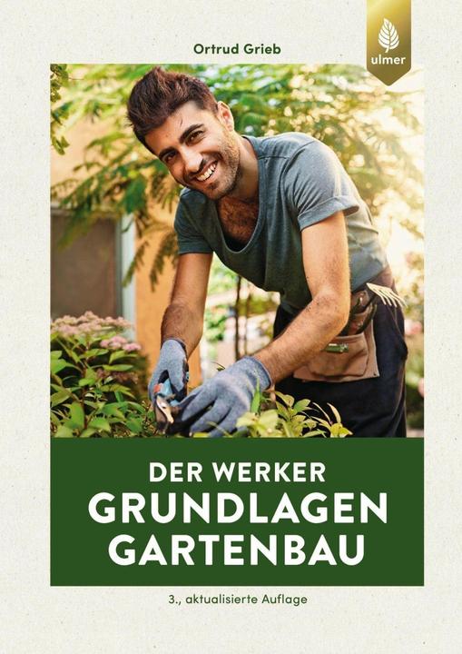 Actual product image Der Werker. Grundlagen Gartenbau (German, Ortrud Grieb, 2020)