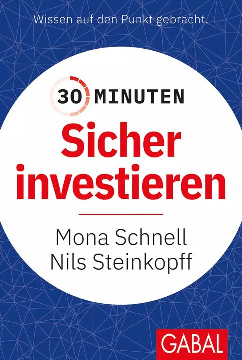 Produktbild 30 Minuten Sicher investieren (Deutsch, Mona Schnell, Nils Steinkopff, 2022)