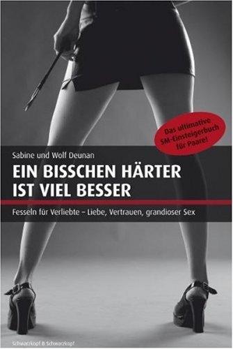 Actual product image Ein bisschen härter ist viel besser (German, Sabine Deunan, Wolf Deunan, 2008)