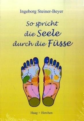Actual product image So spricht die Seele durch die Füsse (German, Ingeborg, Steiner-Beyer, 2009)