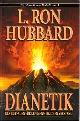 Dianetik. Der Leitfaden für den Menschlichen Verstand (Deutsch, L. Ron Hubbard, 2007)