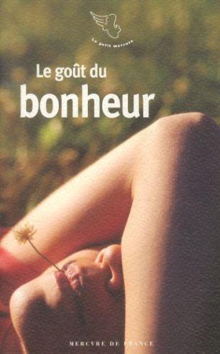 Actual product image Le goût du bonheur (French, Collectif, 2011)