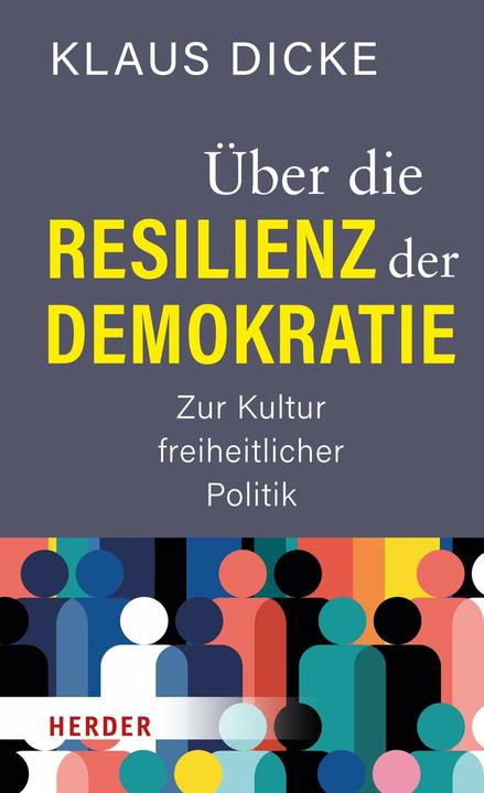 Produktbild Über die Resilienz der Demokratie (Deutsch, Klaus Dicke, Bernhard Vogel, 2023)