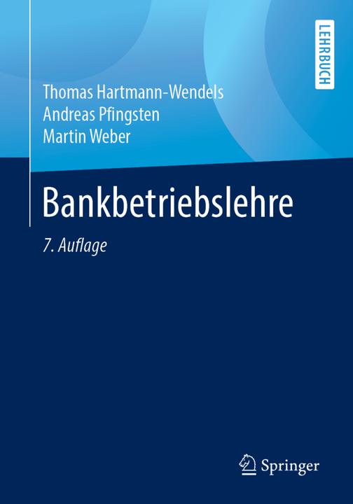 Produktbild Bankbetriebslehre (Deutsch, Thomas Hartmann-Wendels, Martin Weber, Andreas Pfingsten, 2019)