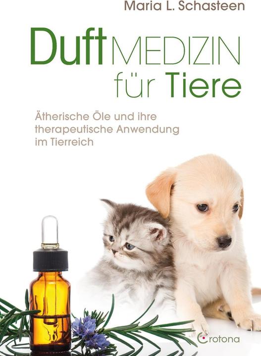 Actual product image Duftmedizin für Tiere (German, Maria L. Schasteen, 2023)