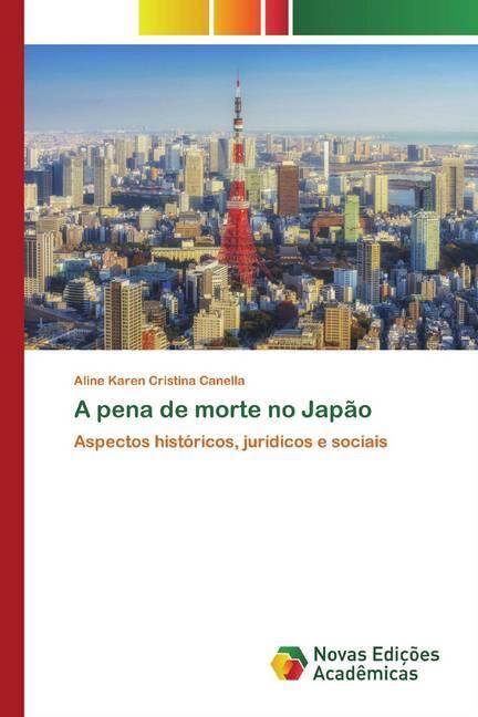 Immagine prodotto A pena de morte no Japão (Aline Karen Cristina Canella, 2020)