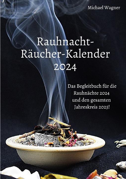 Wagner:Rauhnacht-Räucher-Kalender 2024 (Harter Einband)