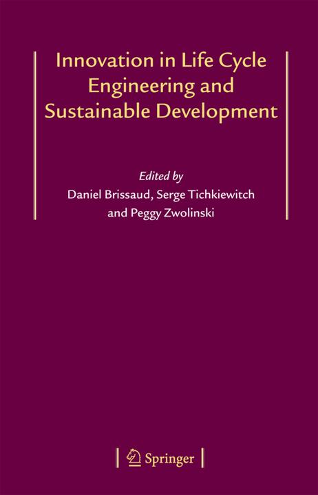 Actual product image Innovation in Life Cycle Engineering and Sustainable Development (Daniel Brissaud, Serge Tichkiewitch, Peggy Zwolinski, 2010)