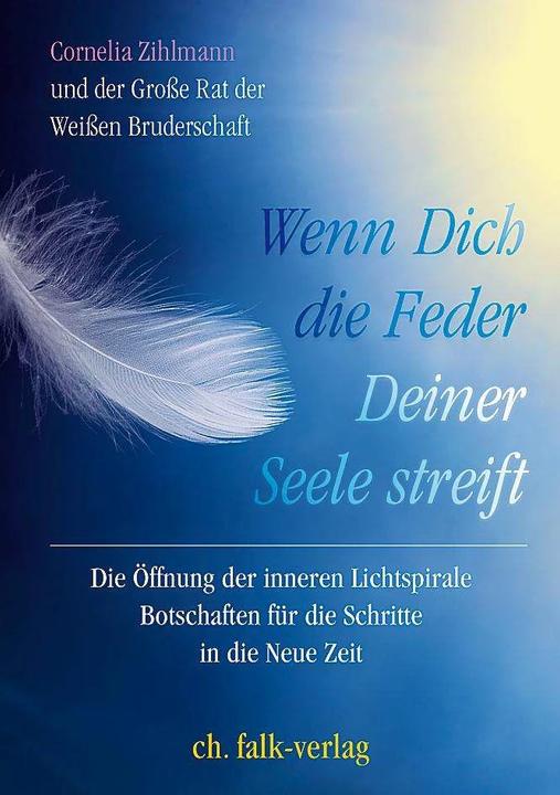 Produktbild Wenn Dich die Feder Deiner Seele streift (Deutsch, Cornelia Zihlmann, 2018)