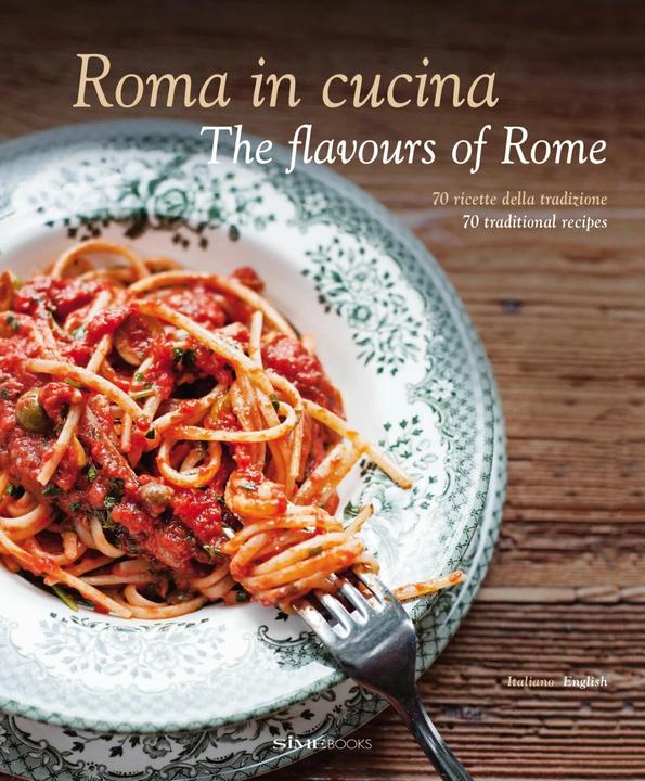 Produktbild Roma in cucina - The flavours of Rome (Englisch, Barbara Santoro, Carla Magrelli, 2015)
