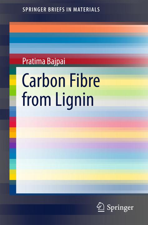 Produktbild Carbon Fibre from Lignin (Pratima Bajpai, 2017)