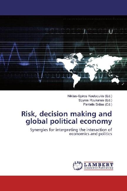 Produktbild Risk, decision making and global political economy (Spyros Roukanas, Pantelis Sklias, Nikitas-Spiros Koutsoukis, 2016)
