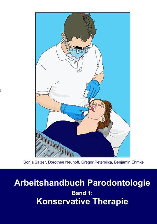 Produktbild Arbeitshandbuch Parodontologie - Konservative Therapie (Deutsch, Sälzer, Sonja/Neuhoff, Dorothee/Petersilka, Gregorua, 2007)
