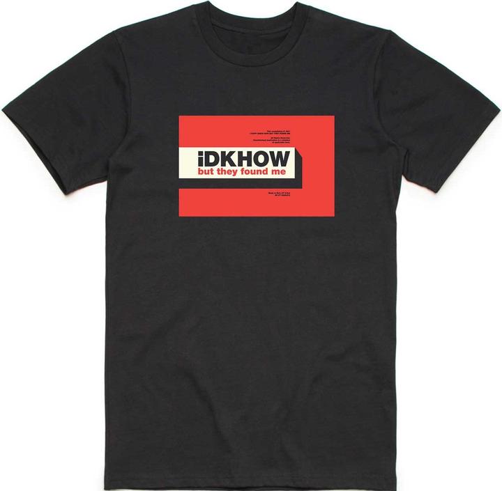 Produktbild IDKHOW But They Found Me (XL)