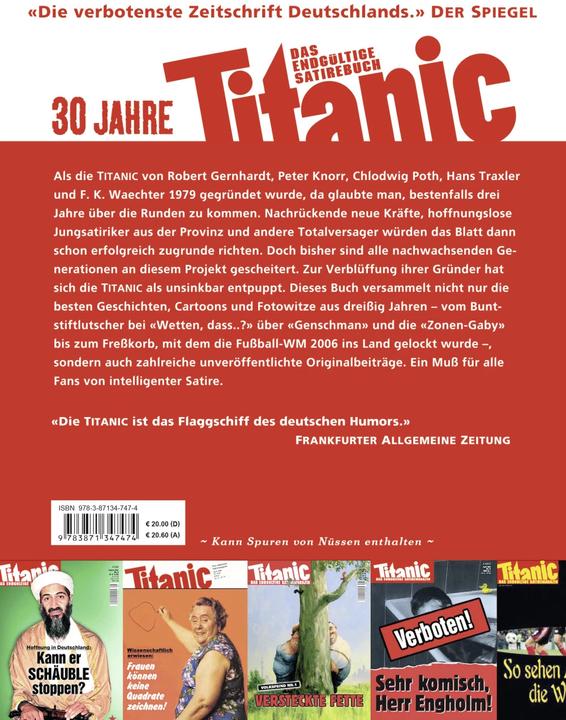 Produktbild Titanic: Das Erstbeste aus 30 Jahren (Deutsch, Mark-Stefan Tietze, Hans Zippert, Peter Knorr, Oliver Maria Schmitt, Martin Sonneborn, 2012)