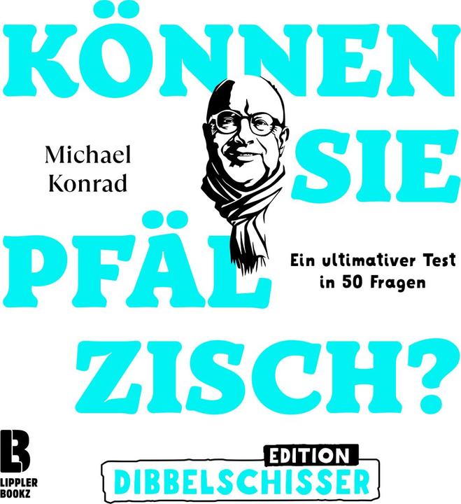 Actual product image Können Sie Pfälzisch - Edition Dibbelschisser (German, Uwe Herrmann, Michael Konrad, 2022)