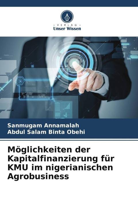 Image du produit Möglichkeiten der Kapitalfinanzierung für KMU im nigerianischen Agrobusiness (Allemand, Abdul Salam Binta Obehi, Sanmugam Annamalah, 2023)