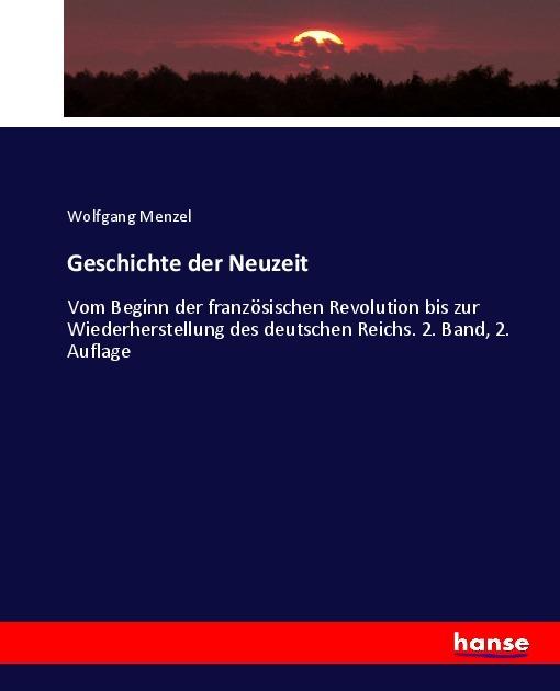 Produktbild Geschichte der Neuzeit (Wolfgang Menzel, 2017)