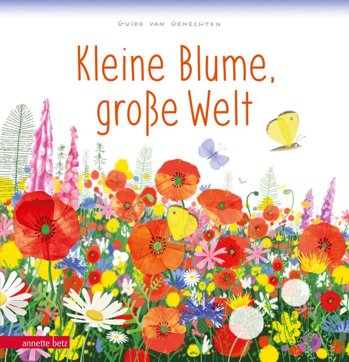 Kleine Blume, grosse Welt (Deutsch, Guido van Genechten, 2021)