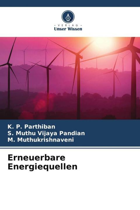 Produktbild Erneuerbare Energiequellen (Deutsch, S. Muthu Vijaya Pandian, M. Muthukrishnaveni, K. P. Parthiban, 2024)