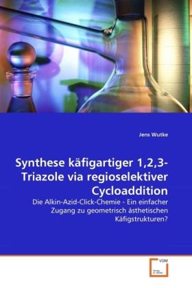 Actual product image Synthese käfigartiger 1,2,3-Triazole via regioselektiver Cycloaddition (German, Jens Wutke, 2011)