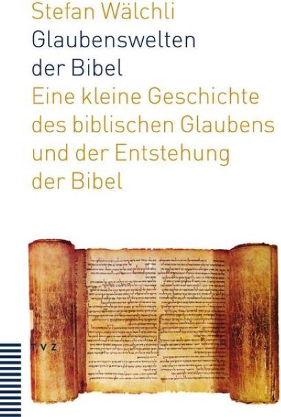 Immagine prodotto I mondi della fede nella Bibbia (Tedesco, Stefan, Wälchli, 2011)