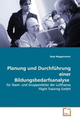 Produktbild Planung und Durchführung einer Bildungsbedarfsanalyse (Deutsch, Tanja Weggenmann, 2009)