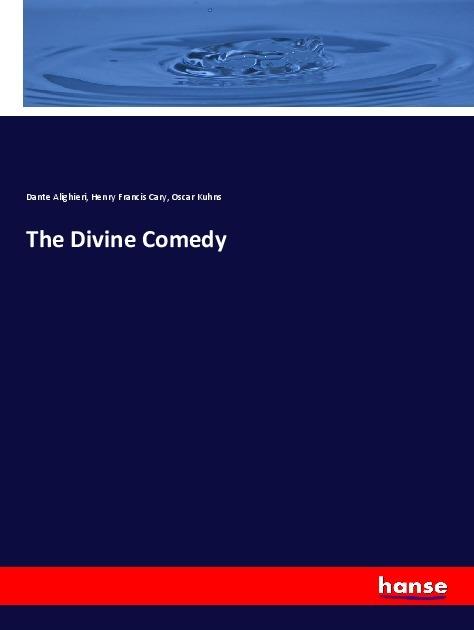 Produktbild The Divine Comedy (Deutsch, Henry Francis Cary, Dante Alighieri, Oscar Kuhns, 2019)