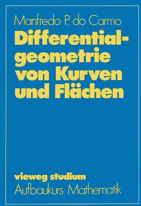 Produktbild Differentialgeometrie von Kurven und Flächen (Deutsch, Manfredo P. do Carmo, 1983)
