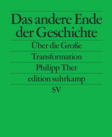 Actual product image Das andere Ende der Geschichte (German, Philipp Ther, 2019)