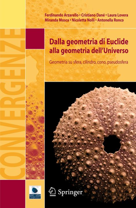 Produktbild Dalla geometria di Euclide alla geometria dell'Universo (Italienisch, Antonella Ronco, Nicoletta Nolli, Miranda Mosca, Laura Lovera, Ferdinando Arzarello, Cristiano Dané, 2012)