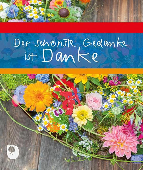 Produktbild Der schönste Gedanke ist Danke (Deutsch, Verlag am Eschbach, 2020)