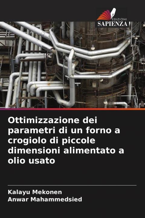 Immagine prodotto Ottimizzazione dei parametri di un forno a crogiolo di piccole dimensioni alimentato a olio usato (Anwar Mahammedsied, Kalayu Mekonen, 2024)