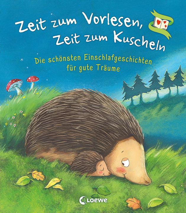 Produktbild Zeit zum Vorlesen, Zeit zum Kuscheln - Die schönsten Einschlafgeschichten für gute Träume (Deutsch, Loewe Vorlesebücher, 2021)