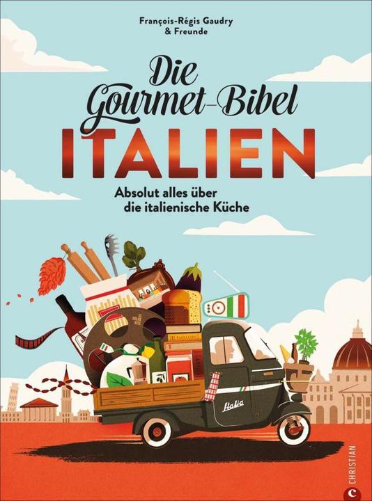 Produktbild Die Gourmet-Bibel Italien (Deutsch, François-Régis Gaudry, 2024)