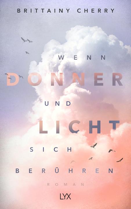 Produktbild Wenn Donner und Licht sich berühren (Deutsch, Brittainy C. Cherry, 2019)