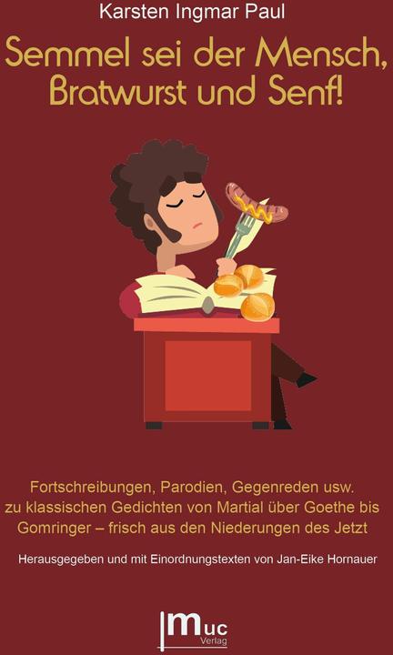 Image du produit Semmel sei der Mensch, Bratwurst und Senf! (Allemand, Karsten Ingmar Paul, 2025)